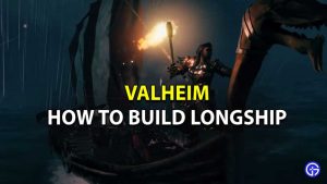 Valheim Longship Guide How To Make A Longship Easily