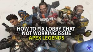 How To Fix Apex Legends Lobby Chat Not Working 3 Easy Ways