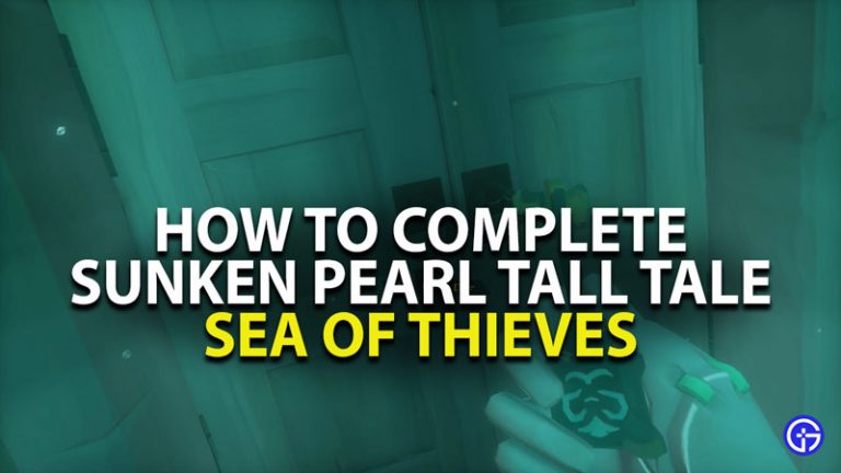 How To Complete Sunken Pearl Tall Tale Quest In Sea Of Thieves