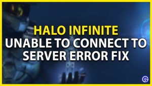 Halo Infinite Unable To Connect To Server Error Fix 2023 Easy Fixes