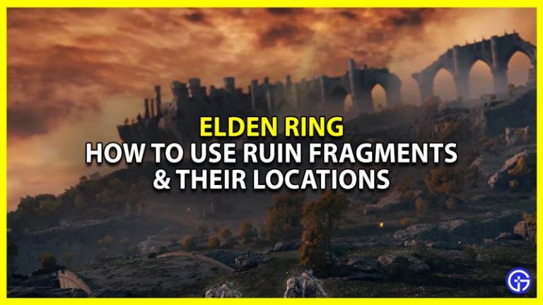 How To Use The Ruin Fragments In Elden Ring Their Locations