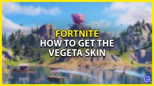 How To Get The Vegeta Skin In Fortnite Gamer Tweak