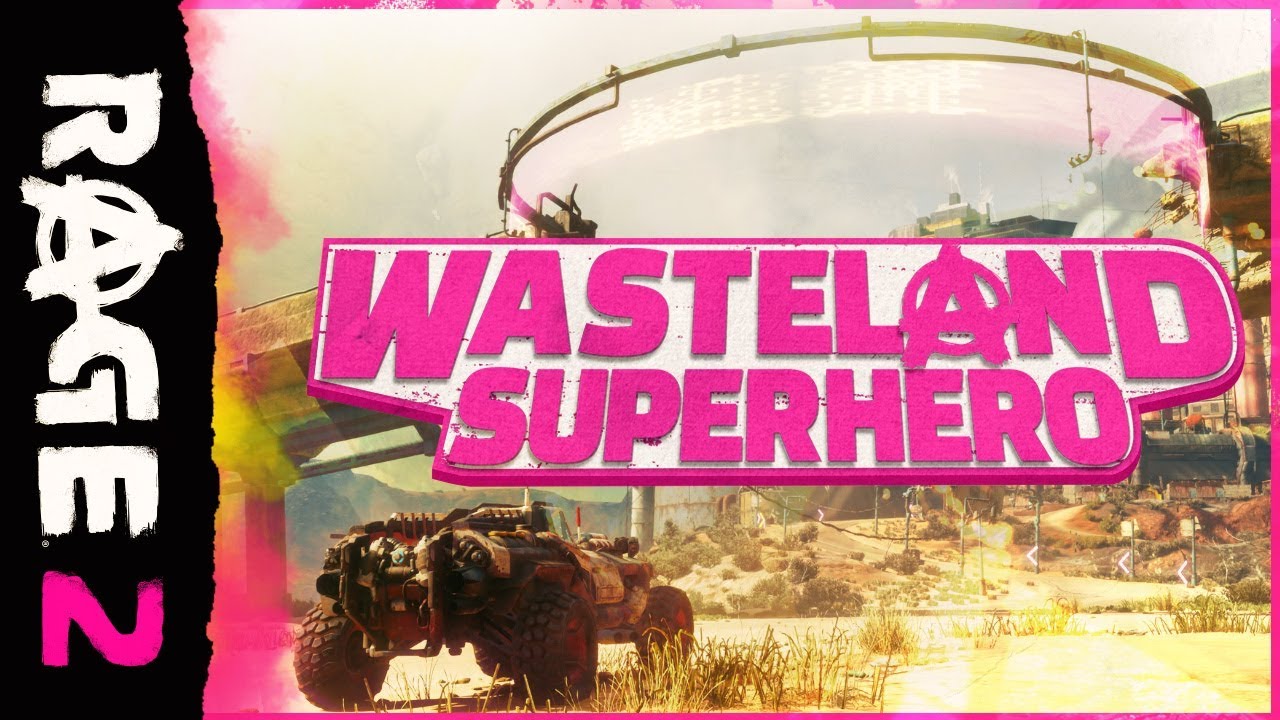 Wasteland Superhero Comes To Save The Day In New Rage 2 Trailer