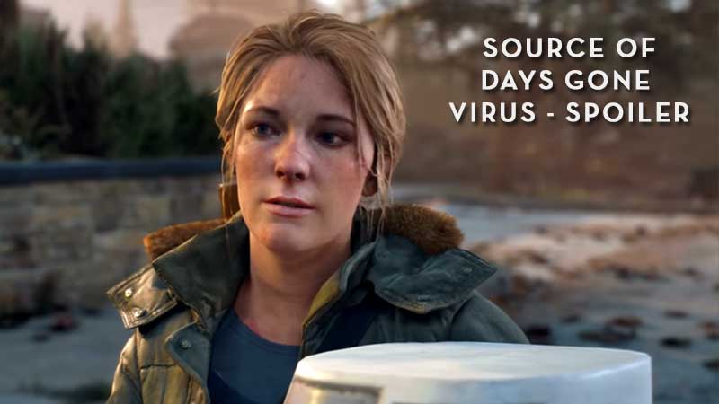 Days Gone Virus Outbreak Secret