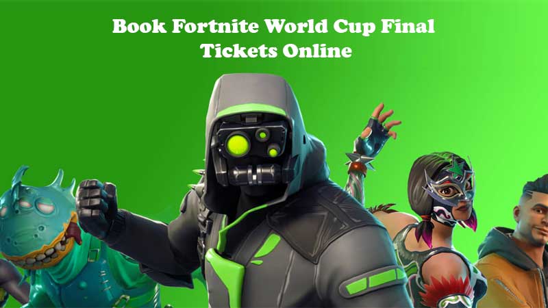 How to Book Fortnite World Cup Ticket Online