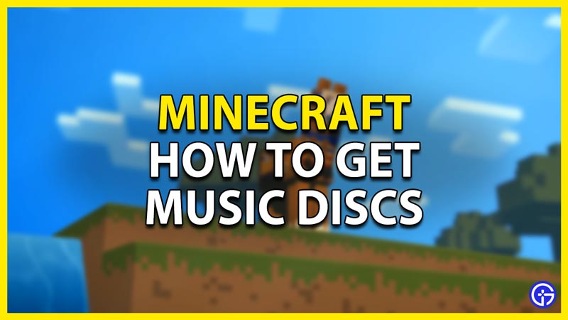 how to get music discs in minecraft
