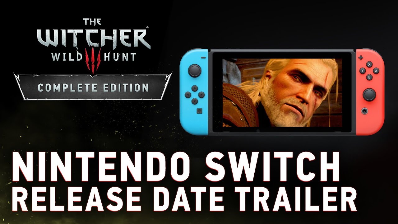The Witcher 3: Wild Hunt For Nintendo Switch Release Date Revealed