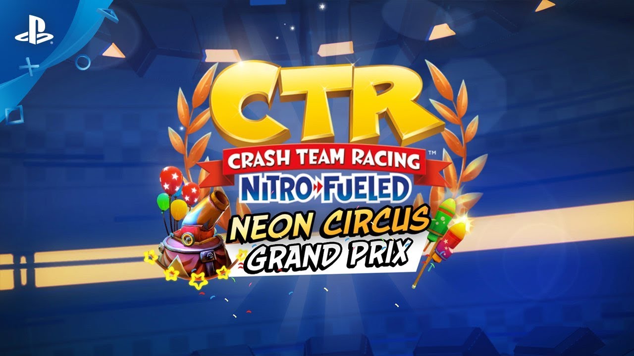 Crash Team Racing Nitro-Fueled Brings Neon Circus Grand Prix For A Limited Time