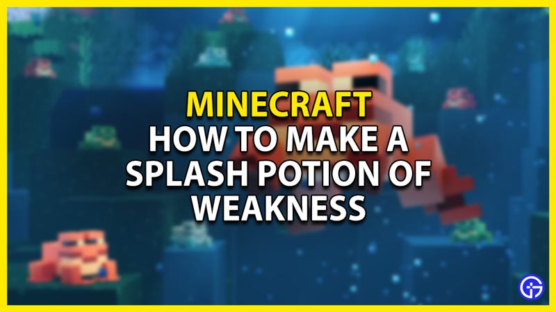 how to make a splash potion of weakness in minecraft