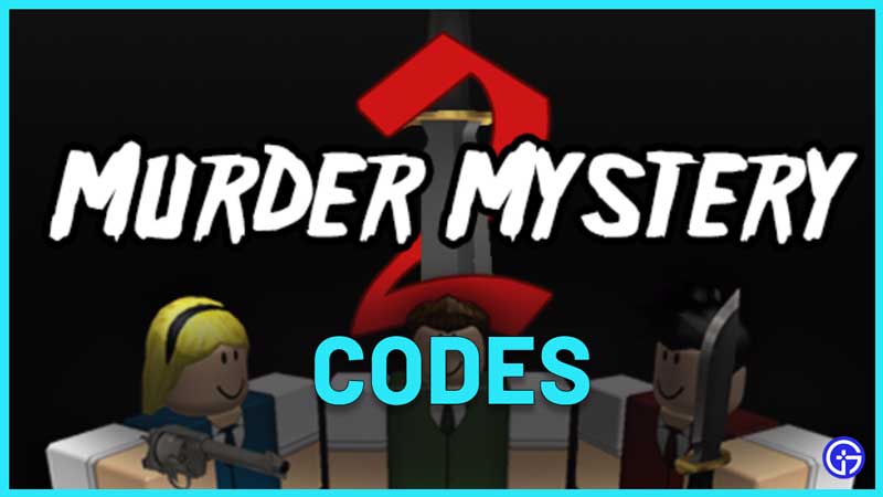 Murder Mystery 2 Codes July 2021 Get Free Knives Pets