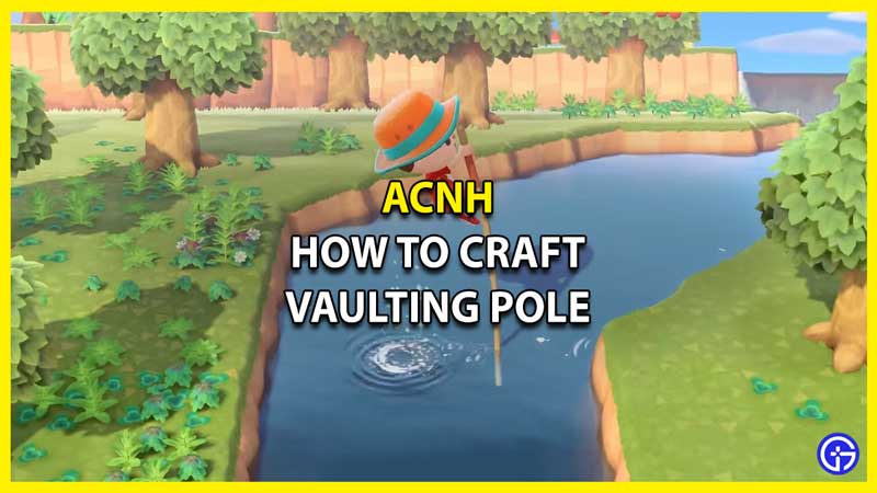 How to Craft Vaulting Pole in Animal Crossing New Horizons