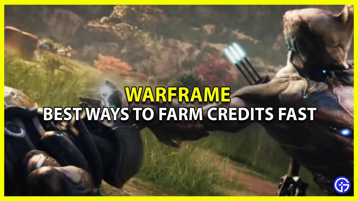 How To Get Credits Fast In Warframe - Farming Guide