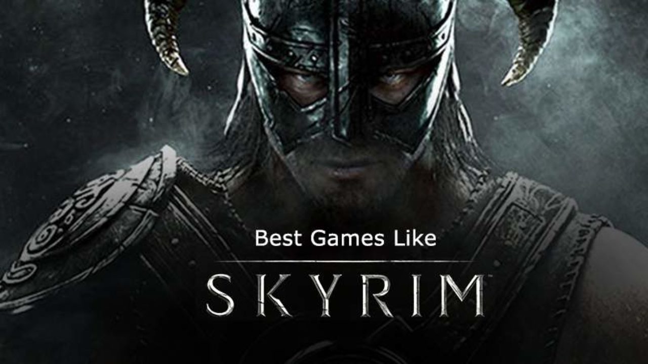 Games Like Skyrim 5 Games To Play If You Like Skyrim Gameplay