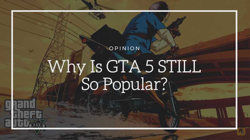 why-is-GTA-5-so-popular