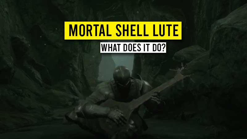 mortal-shell-lute-what-it-does