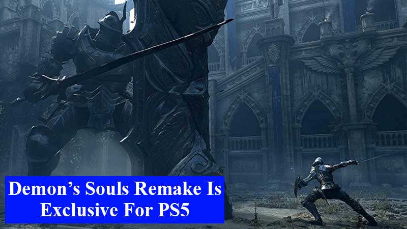 Demon's Souls Remake Exclusive For PS5