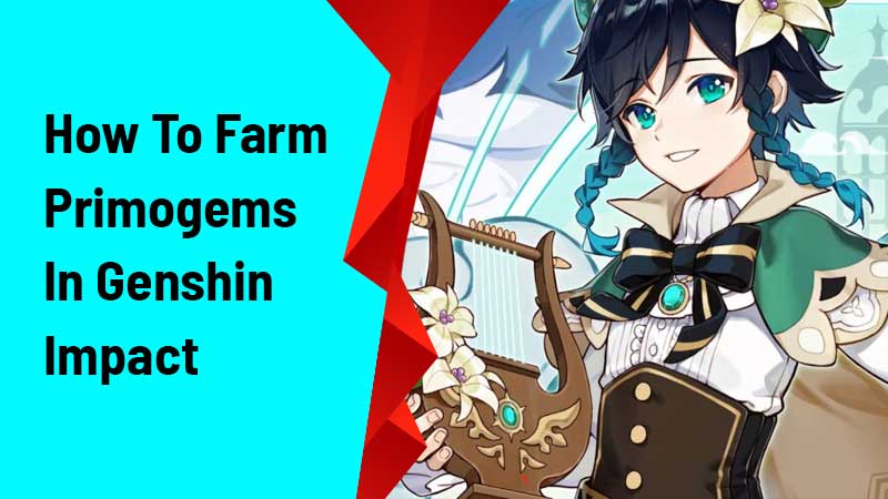 How To Farm Primogems In Genshin Impact