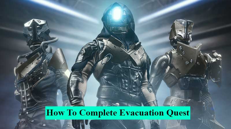 how to complete the Exodus: Evacuation quest in Destiny 2