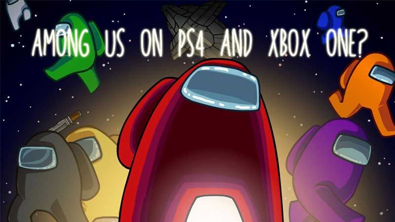 Is among us available on Ps4 and xbox one