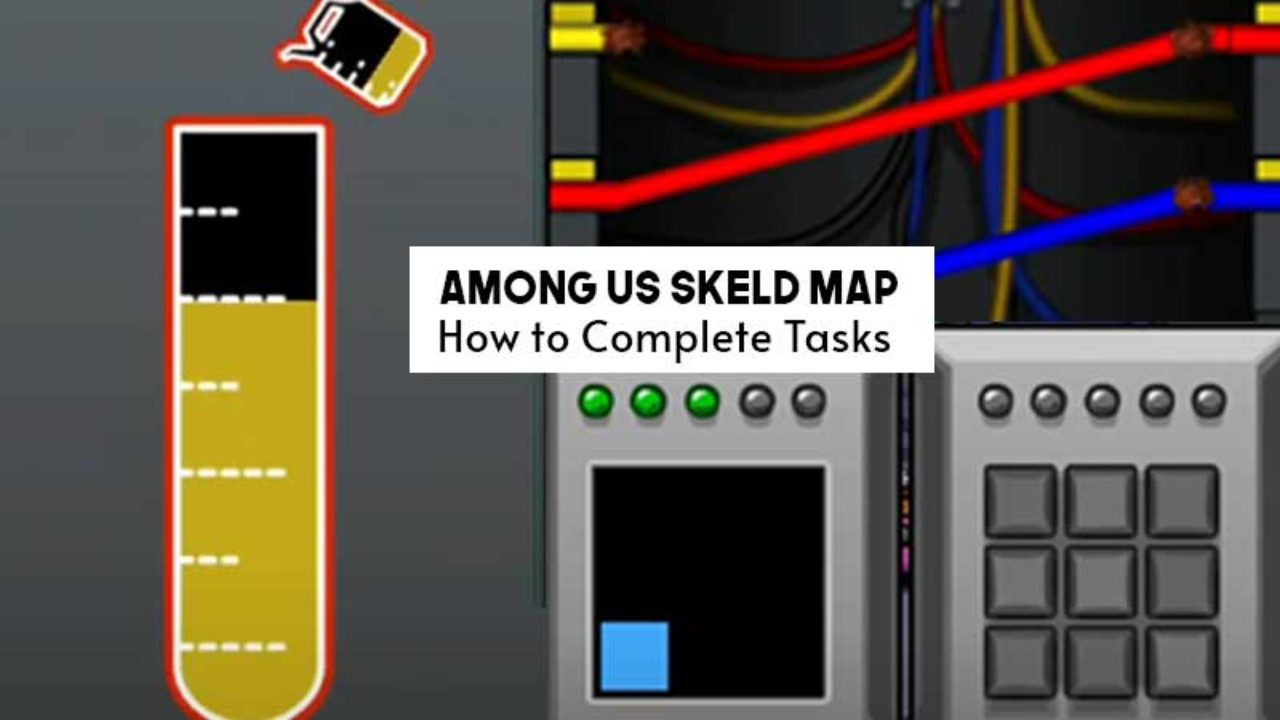 Among Us Skeld Map Tasks List How To Complete Them Easily