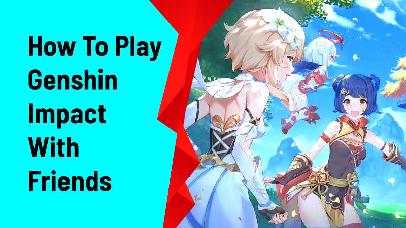 Genshin Impact: How to unlock co-op multiplayer to play with friends