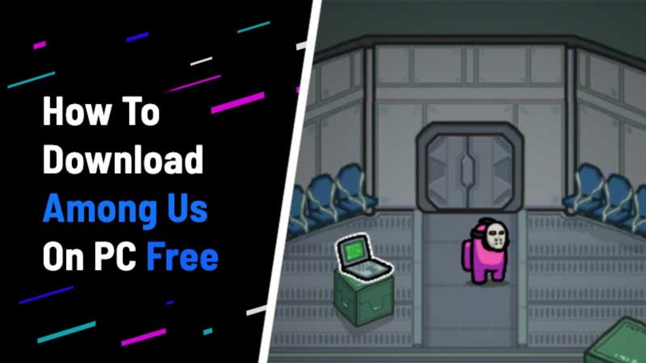 How To Download Play Among Us On Pc For Free