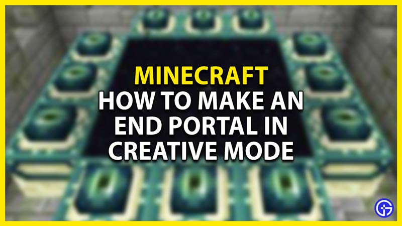 how to make an end portal in minecraft creative
