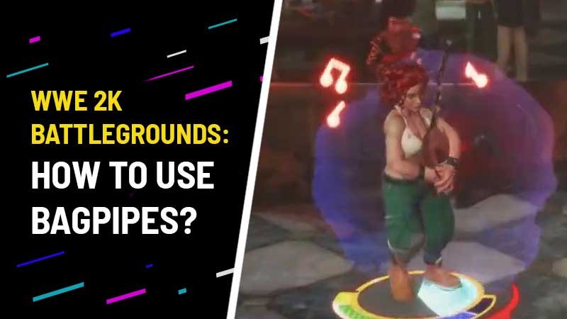 how-to-use-bagpiper-bagpipes-wwe-2k-battlegrounds