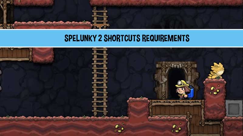 Spelunky 2 Shortcuts: Where to find a Hired Hand, Golden Key