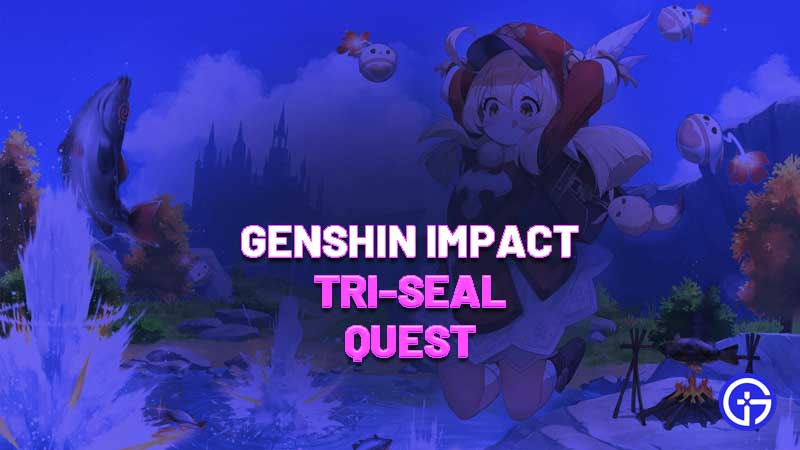 Genshin Impact Tri Seal Unlock