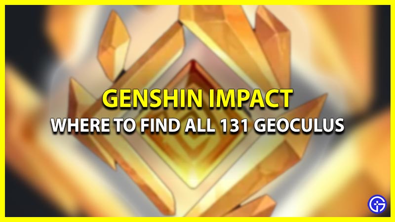 How To Find 131 Geoculus In Genshin Impact (Locations)