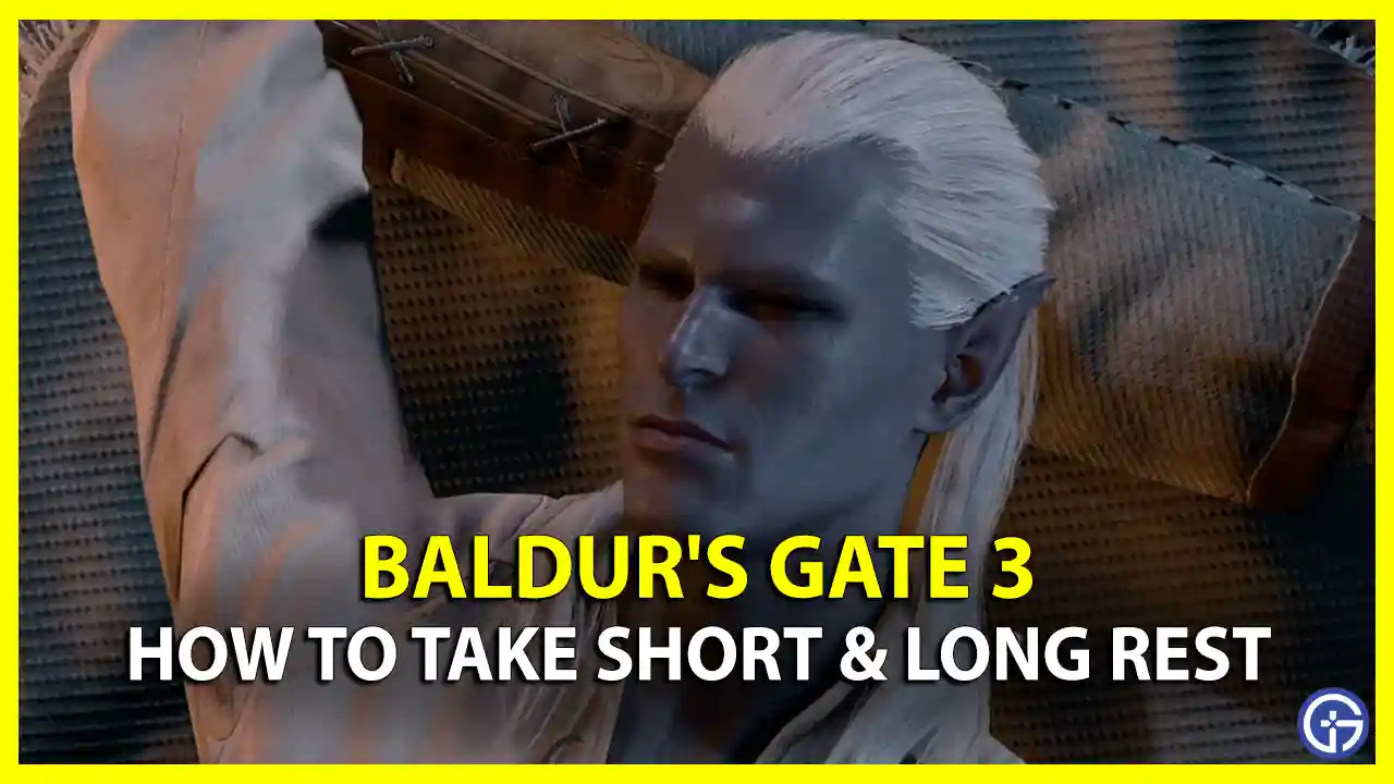 How to Take Short & Long Rest in Baldur’s Gate 3 BG3