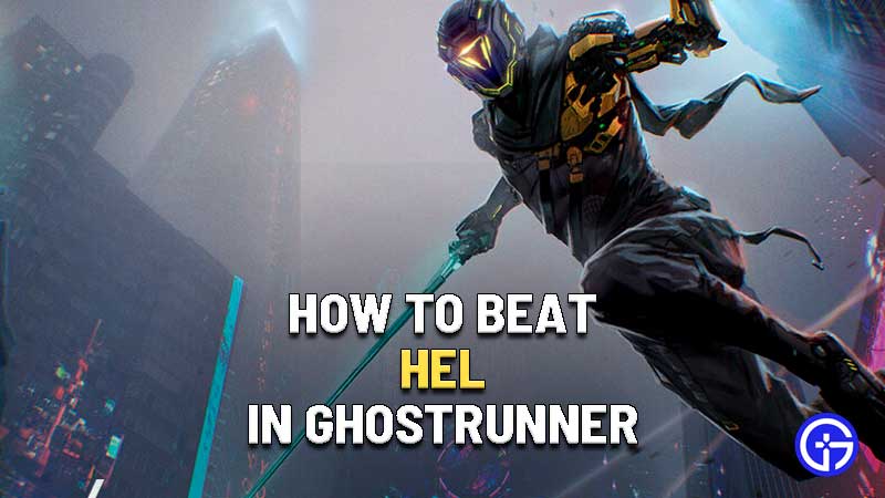 defeat hel ghostrunner