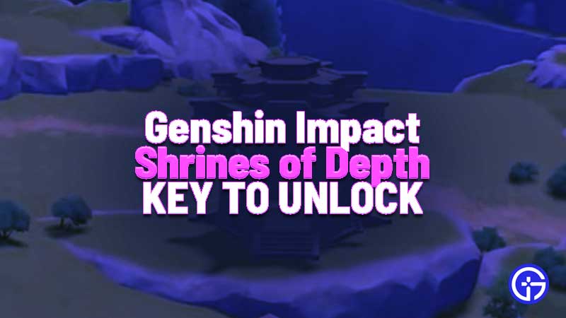 Genshin Impact Depth of Shrines Unlock Guide