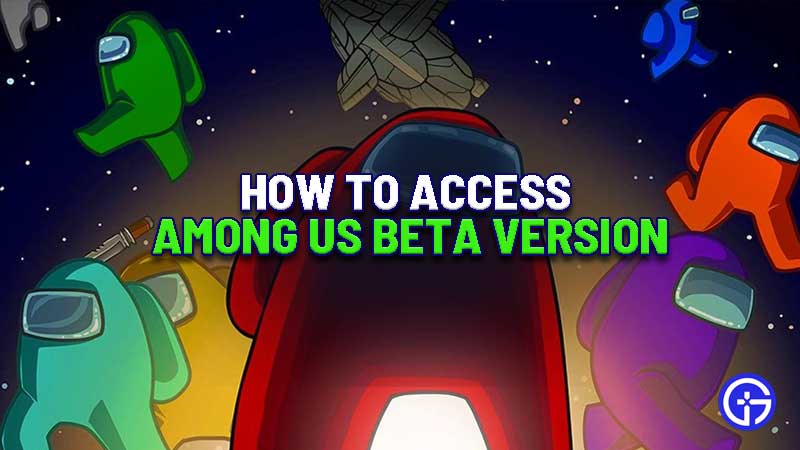 how-to-access-among-us-beta-update-pc