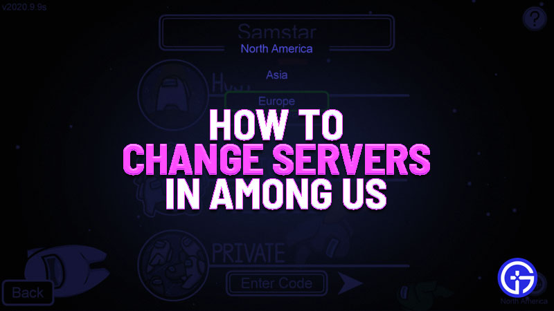 how to change servers in among us