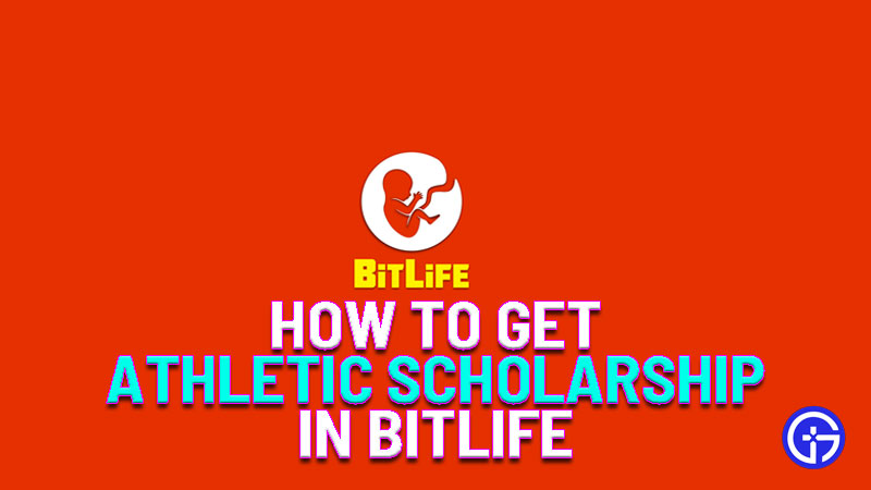 how to get an athletic scholarship in BitLife