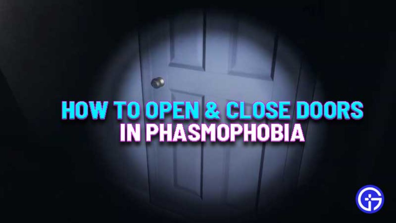 How To Open Doors In Phasmophobia Unlock Doors Easily - click to open door roblox