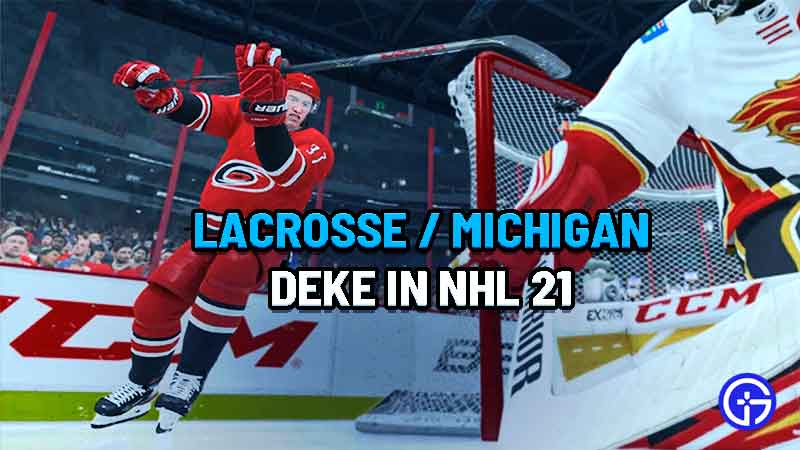 how to perform lacrosse / michigan deke in nhl 21