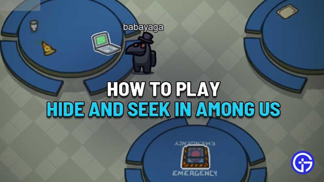 How To Play Hide And Seek In Among Us Gamer Tweak - how to hide your roblox games