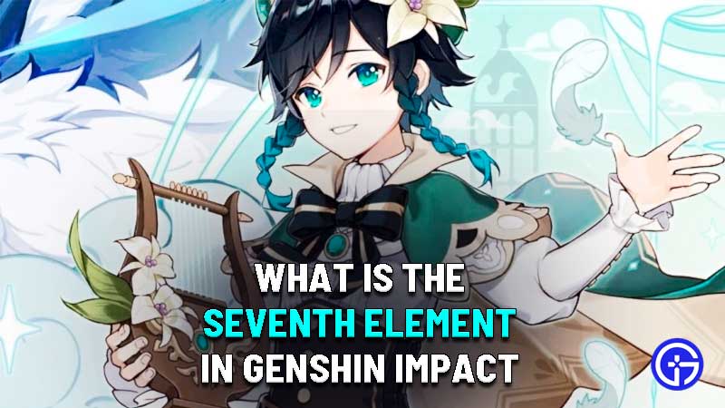 what is the seventh element in genshin impact