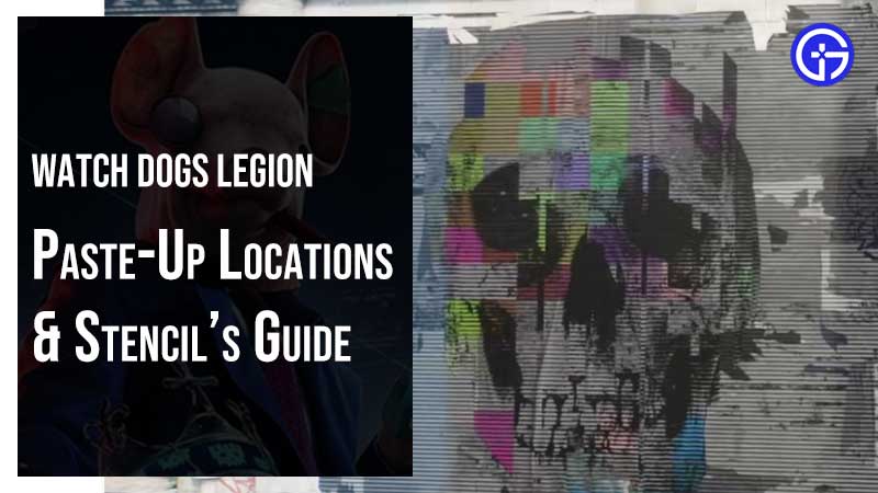 Watch Dogs Legion Paste Up Location Guide