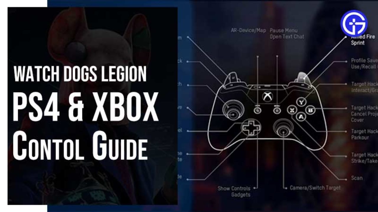 Dogs Legion PS4 & Xbox Controller Guide - Gamepad