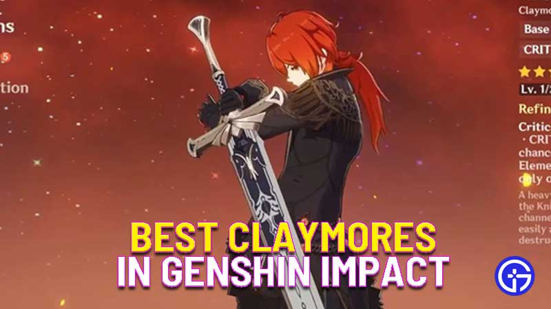what are the best claymores in Genshin impact