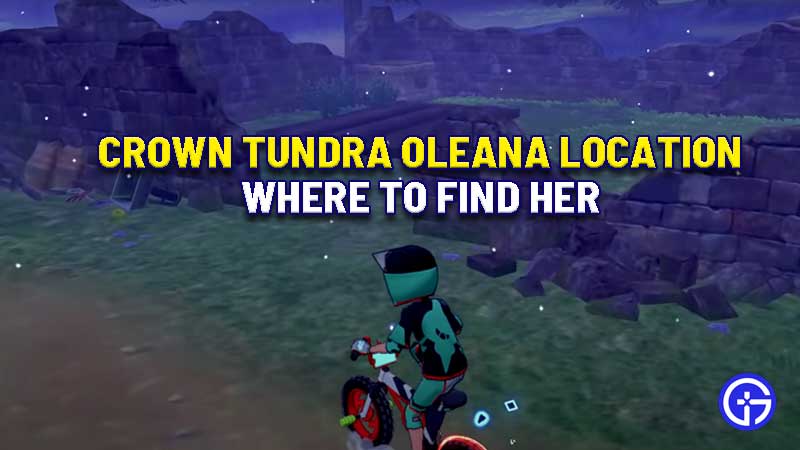 where-to-find-oleana-pokemon-sword-shield-crown-tundra