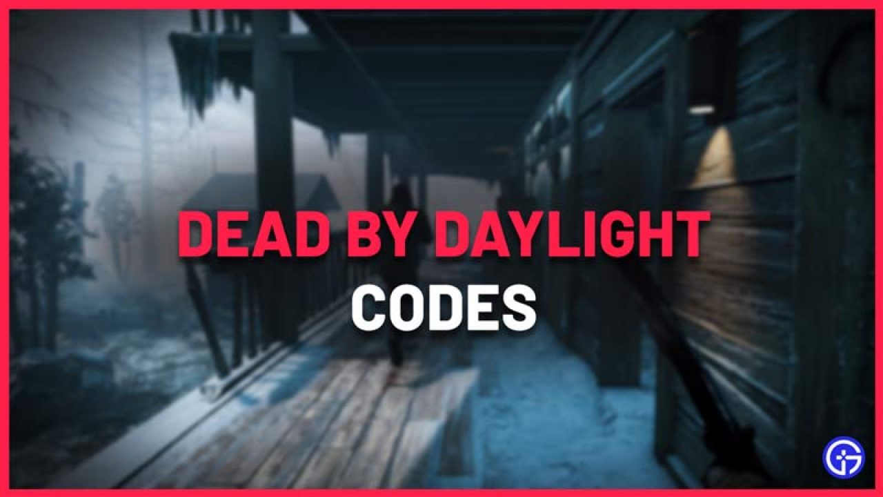 Dead By Daylight Codes November 21 Get Dbd Bloodpoints