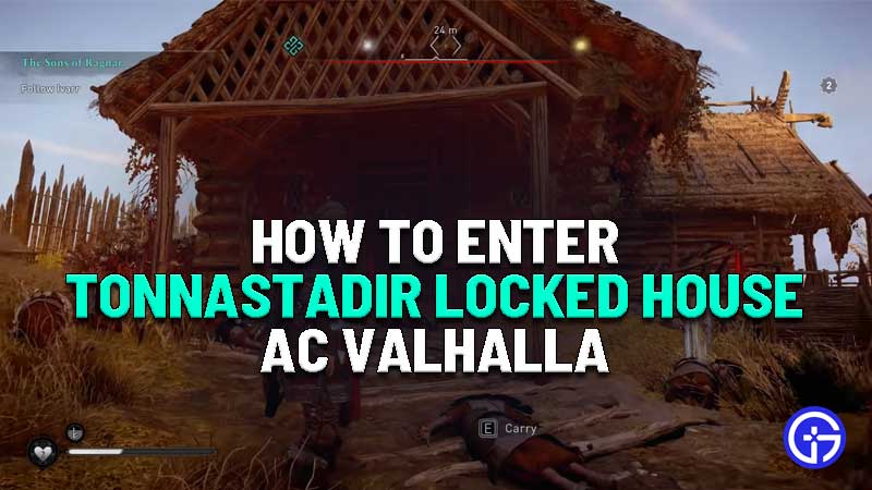how to enter tonnastidir locked house in assassin's creed vahalla