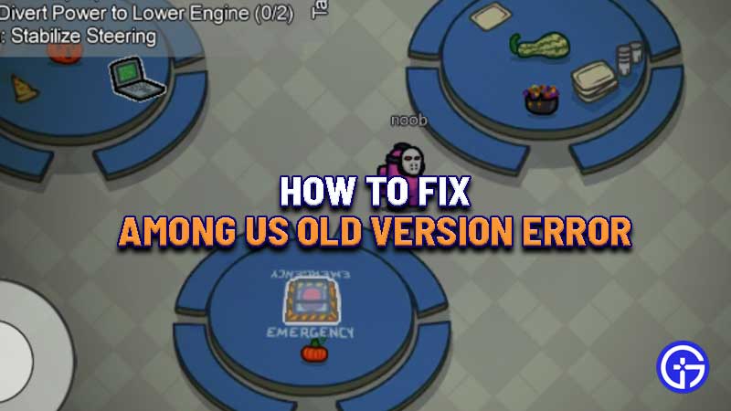 how-to-fix-among-us-old-version-error