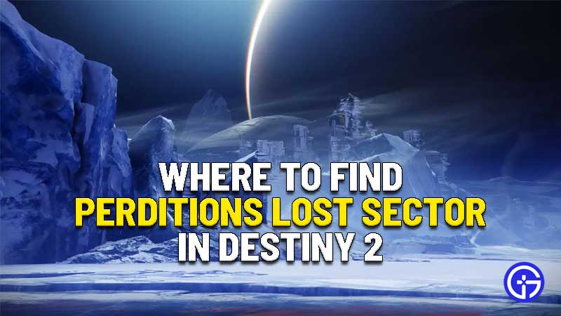 where to find perdition lost sector in destiny 2