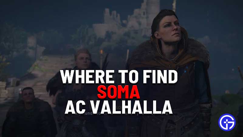 where to find soma in assassins creed valhalla